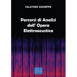 Percorsi di Analisi dell' Opera Elettroacustica - Giuseppe Salatino | Antonio Dellisanti Editore